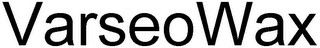 VARSEOWAX
