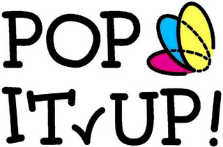 POP IT UP !