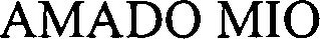 AMADO MIO