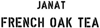 JANAT FRENCH OAK TEA