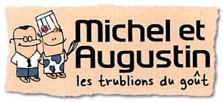 MICHEL ET AUGUSTIN LES TRUBLIONS DU GOÛT