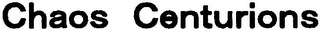 CHAOS CENTURIONS