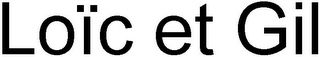 LOÏC ET GIL