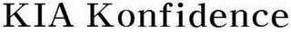 KIA KONFIDENCE
