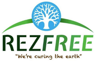 REZFREE "WE'RE CURING THE EARTH"