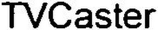 TVCASTER