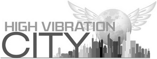 HIGH VIBRATION CITY