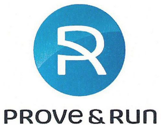 PR& PROVE & RUN