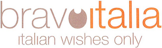 BRAVOITALIA ITALIAN WISHES ONLY