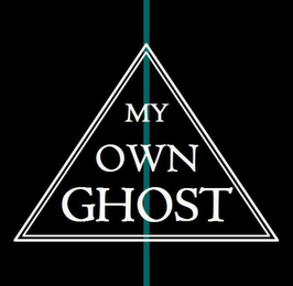 MY OWN GHOST