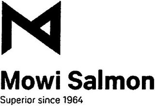 MOWI SALMON SUPERIOR SINCE 1964