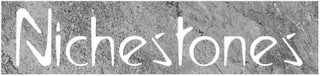 NICHESTONES