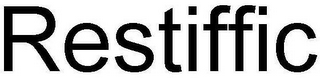 RESTIFFIC
