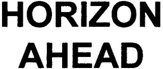 HORIZON AHEAD
