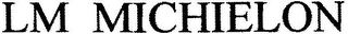 LM MICHIELON