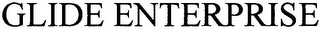 GLIDE ENTERPRISE