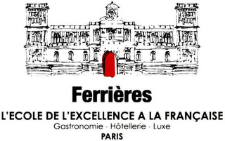 FERRIÈRES L'ECOLE DE L'EXCELLENCE A LA FRANCAISE  GASTRONOMIE - HOTELLERIE - LUXE PARIS