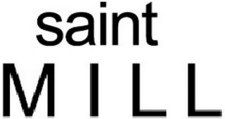 SAINT MILL