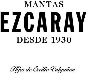 MANTAS EZCARAY DESDE 1930 HIJOS DE CECILIO VALGAÑON