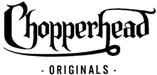 CHOPPERHEAD ORIGINALS