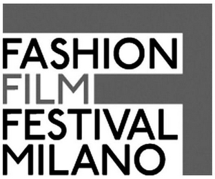 FASHION FILM FESTIVAL MILANO F