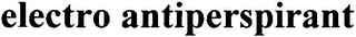 ELECTRO ANTIPERSPIRANT