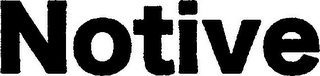 NOTIVE