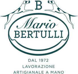 B MARIO BERTULLI DAL 1972 LAVORAZIONE ARTIGIANALE A MANO