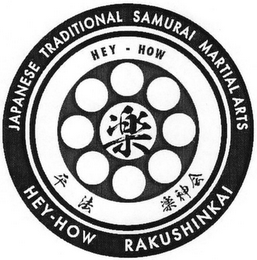 JAPANESE TRADITIONAL SAMURAI MARTIAL ARTS HEY-HOW RAKUSHINKAI HEY - HOW