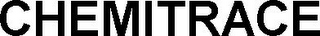CHEMITRACE