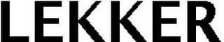LEKKER