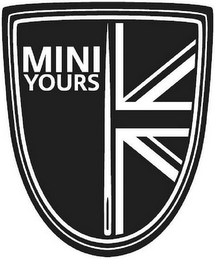 MINI YOURS