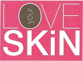 LOVE YOUR SKIN