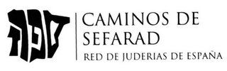 CAMINOS DE SEFARAD RED DE JUDERIAS DE ESPAÑA