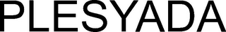 PLESYADA