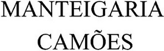 MANTEIGARIA CAMÕES