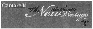 CANTARELLI THE AUTHENTIC NEW VINTAGE