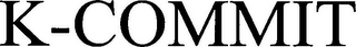 K-COMMIT