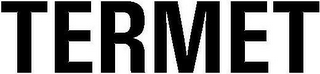 TERMET