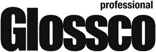 GLOSSCO PROFESSIONAL