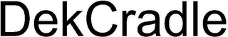 DEKCRADLE