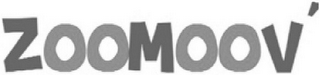 ZOOMOOV'