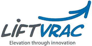 LIFTVRAC ELEVATION THROUGH INNOVATION