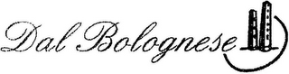 DAL BOLOGNESE