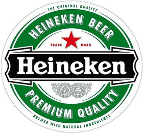 THE ORIGINAL QUALITY HEINEKEN BEER TRADE MARK HEINEKEN PREMIUM QUALITY BREWED WITH NATURAL INGREDIENTS