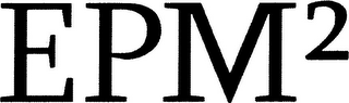 EPM²