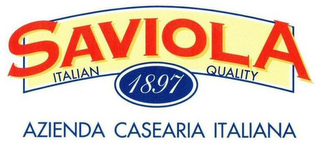 SAVIOLA ITALIAN QUALITY 1897 AZIENDA CASEARIA ITALIANA