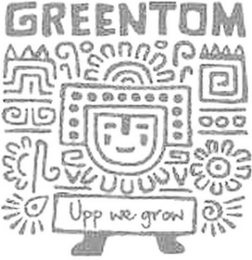 GREENTOM UPP WE GROW