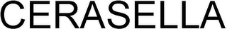 CERASELLA