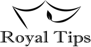 ROYAL TIPS